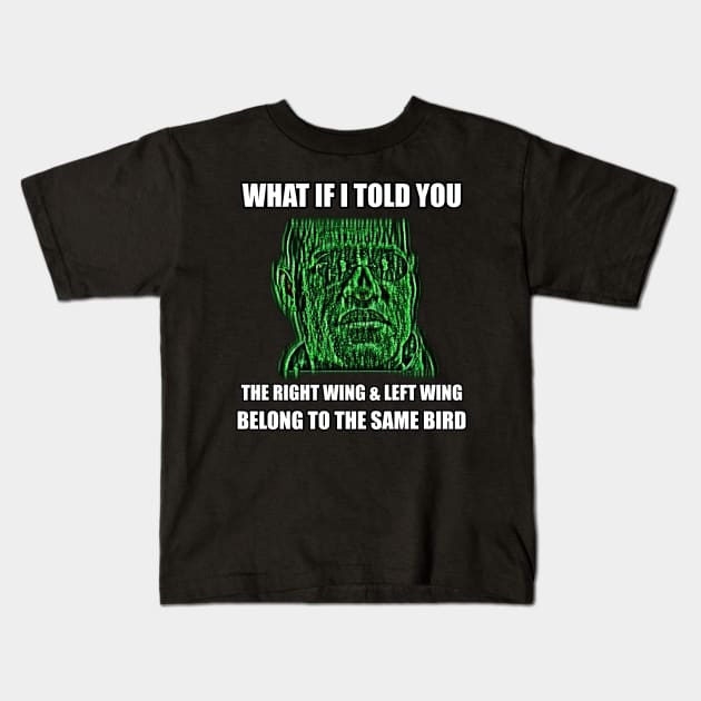 Matrix Meme Left Wing Right Wing Same Bird Kids T-Shirt by BubbleMench